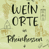 Buch: Weinorte in Rheinhessen - Entdecken. Entspannen. Entkorken.