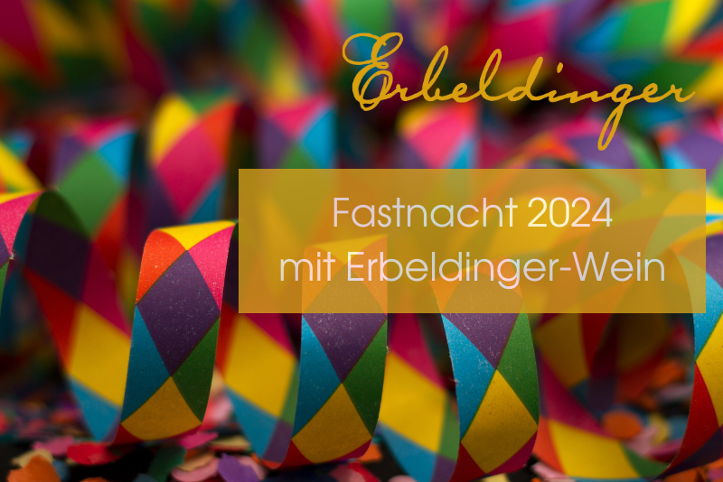 Fastnacht 2024 mit Erbeldinger-Wein